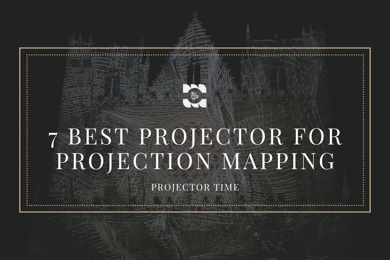 7 Best Projector For Projection Mapping