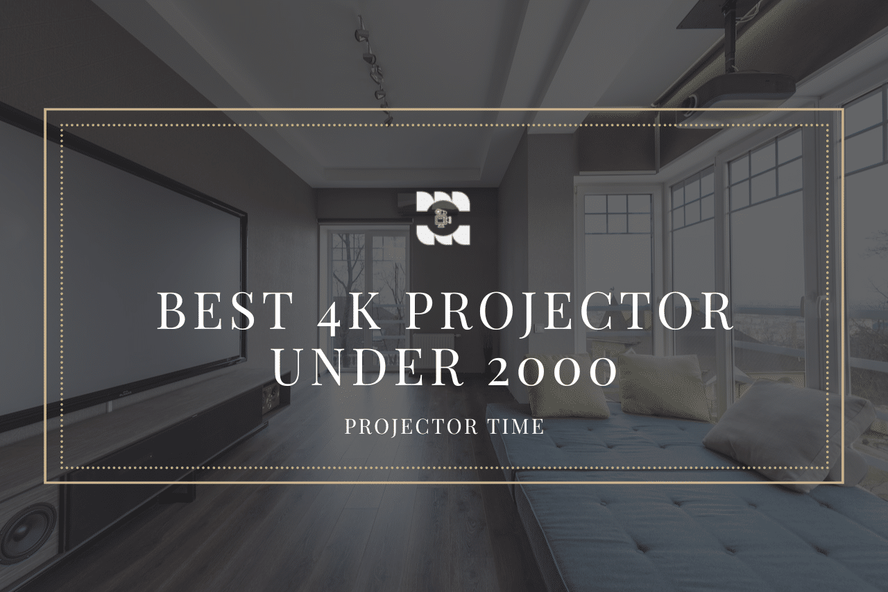 7 Best 4k Projector Under 2000 In 2023