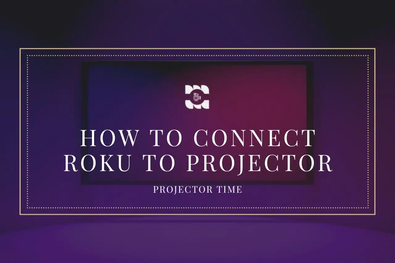 How To Connect Roku to Projector