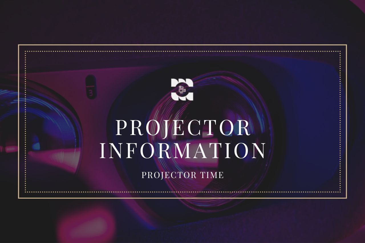 Projector Information